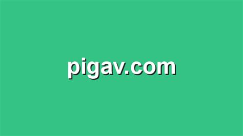 pigav com|https://pigav.com/ .